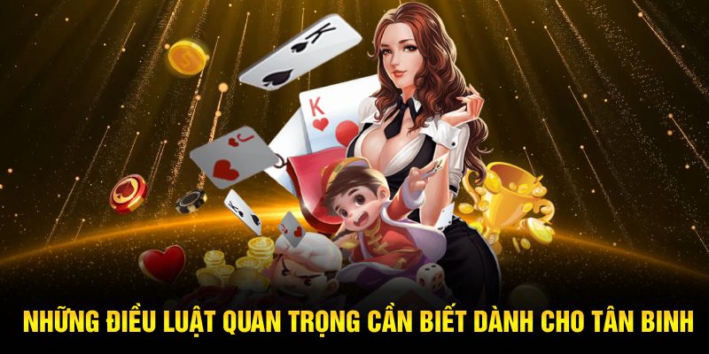 Những điều luật quan trọng cần biết dành cho tân binh 